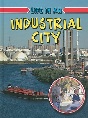 Life in an Industrial City by Lizann Flatt