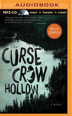 The Curse of Crow Hollow by Billy Coffey