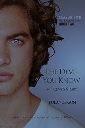 The Devil You Know: Vincent's Story by Kol Anderson