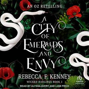 A City of Emeralds and Envy by Rebecca F. Kenney