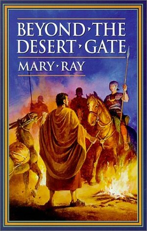Beyond the Desert Gate by Mary Ray