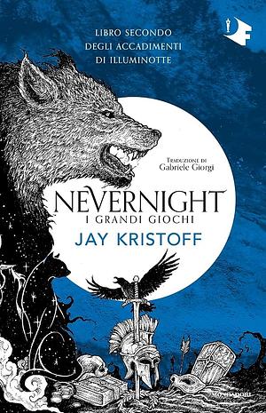 Nevernight. I grandi giochi by Jay Kristoff