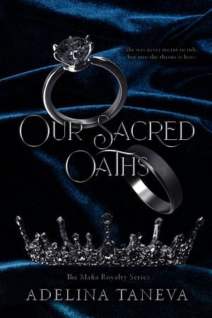 Our Sacred Oaths by Adelina Taneva