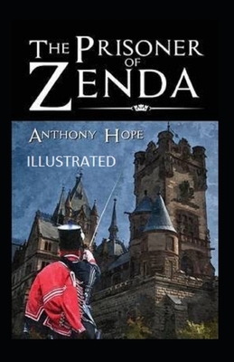 The Prisoner of Zenda Illustrated by Anthony Hope