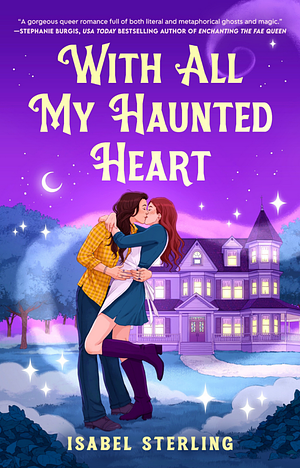With All My Haunted Heart by Isabel Sterling