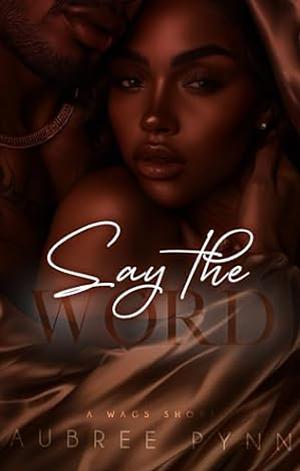 Say the Word: A WAGS mini by Aubreé Pynn, Aubreé Pynn