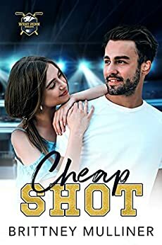 Cheap Shot by Brittney Mulliner