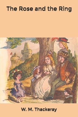 The Rose and the Ring by William Makepeace Thackeray