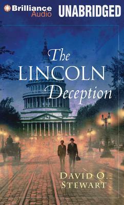 The Lincoln Deception by David O. Stewart