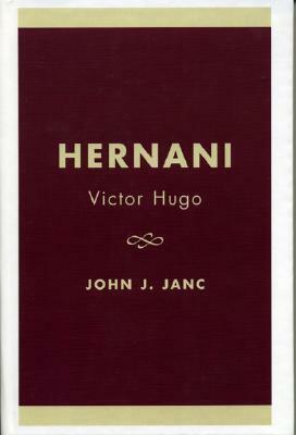 Hernani: Victor Hugo by 