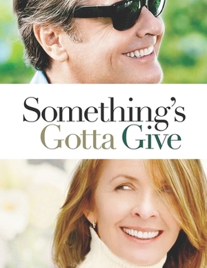 Something's Gotta Give: Screenplay by Jeannette Rupert