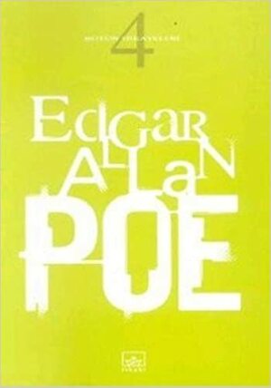 Bütün Hikayeleri 4 (Bütün Hikayeleri, #4) by Edgar Allan Poe