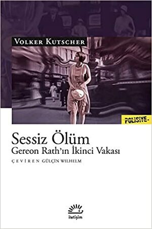 Sessiz Ölüm: Gereon Rath'ın İkinci Vakası by Volker Kutscher