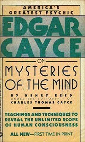 Edgar Cayce on Mysteries of the Mind by Henry Reed