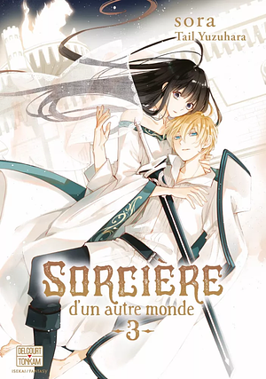 Sorcière d'un autre monde, Tome 3 by Tail Yuzuhara, Sora Mizuki