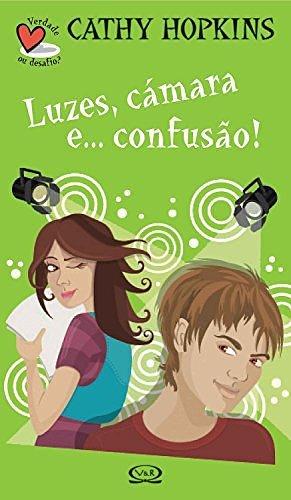 Luzes, câmera e… confusão!: 4 by Cathy Hopkins, Cathy Hopkins