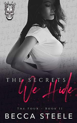 The Secrets We Hide by Becca Steele