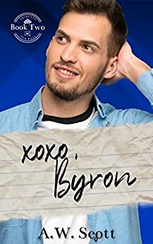XOXO, Byron by A.W. Scott