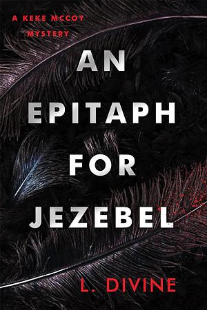 An Epitaph for Jezebel by L. Divine