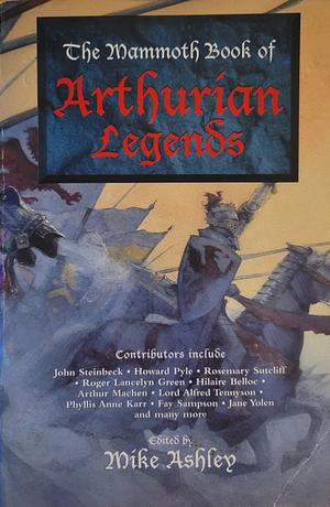 The Mammoth Book of Arthurian Legends by Michael Ashley