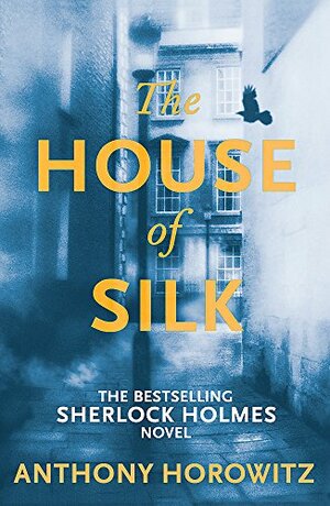 The House of Silk by Anthony Horowitz