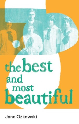 The Best and Most Beautiful by Jane Ozkowski