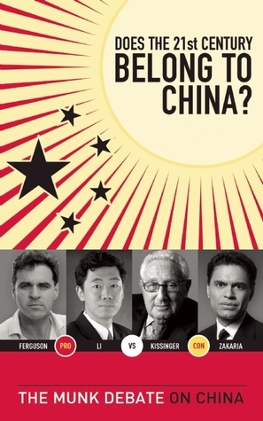 Does the 21st Century Belong to China?: Kissinger and Zakaria vs. Ferguson and Li by David Daokui Li, Fareed Zakaria, Henry Kissinger, Niall Ferguson