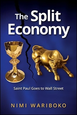 The Split Economy: Saint Paul Goes to Wall Street by Nimi Wariboko