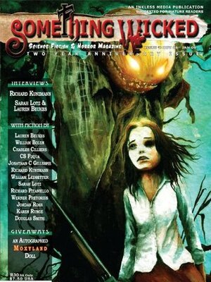 Something Wicked #8 by Hendrick Gericke, John Connolly, Lauren Beukes, C.S. Fuqua, Vianne Venter, William Ledbetter, William Bolen, Joe Vaz, Karen Runge, Mark Sykes, Eddie Marz, Werner Pretorius, Genevieve Terblanche, Joe Doe, Shan Fischer, Charles Cilliers, Sarah Lotz, Pierre Smit, Jonathan C. Gillespie, Brett Venter, Jordan Ross, ErikG, Heidi Fivaz, Douglas Smith, Vincent Sammy, Richard H. Pitaniello, Richard Kunzmann