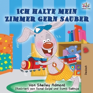 Ich halte mein Zimmer gern sauber: I Love to Keep My Room Clean - German Edition by Kidkiddos Books, Shelley Admont