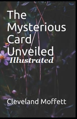 The Mysterious Card Unveiled Illustrated by Cleveland Moffett