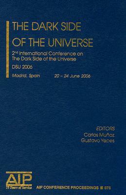 The Dark Side of the Universe: 2nd International Conference on the Dark Side of the Universe by 