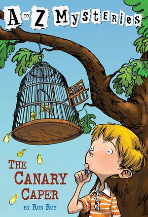 The Canary Caper by Ron Roy