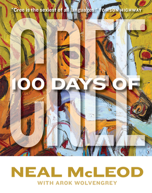 100 Days of Cree by Neal McLeod