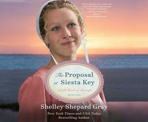 The Proposal at Siesta Key by Shelley Shepard Gray