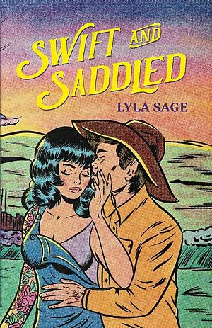 Swift and Saddled by Lyla Sage