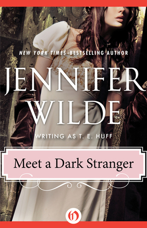 Meet a Dark Stranger by T.E. Huff, Jennifer Wilde