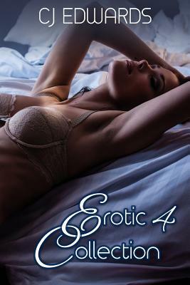Erotic Collection 4 by C. J. Edwards