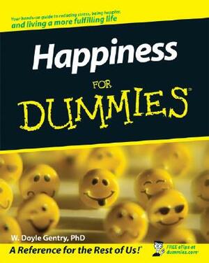 Happiness for Dummies by W. Doyle Gentry