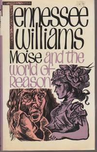 Moise And The World Of Reason by Tennessee Williams