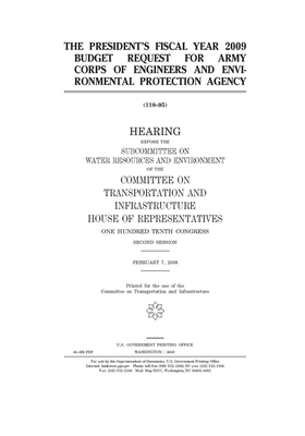 The President's fiscal year 2009 budget request for Army Corps of Engineers and Environmental Protection Agency by United S. Congress, Committee on Transportation and (house), United States House of Representatives