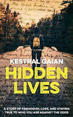 Hidden Lives by Kestral M. Gaian