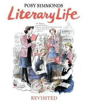 Literary Life Revisited by Posy Simmonds