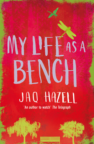 My Life as a Bench by Jaq Hazell