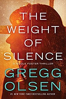 The Weight of Silence by Gregg Olsen