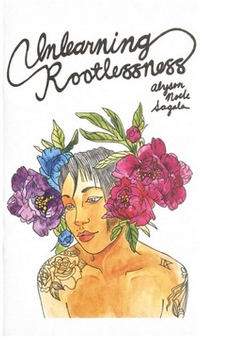 Unlearning Rootlessness by Alyson Noele Sagala