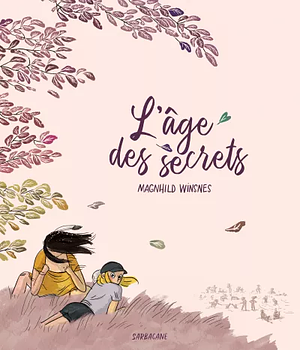 L’âge des secrets by Magnhild Winsnes