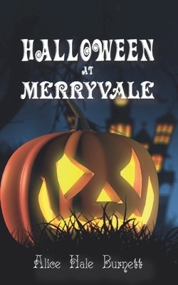Halloween at Merryvale by Alice Hale Burnett