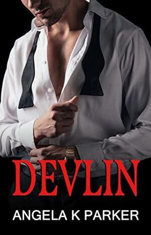 Devlin by Angela K. Parker