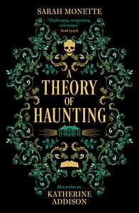 A Theory of Haunting by Sarah Monette